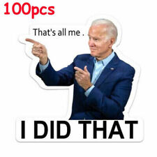 100 Pack Joe Biden Funny Political Sticker That's All Me I Did That Humor Decal picture