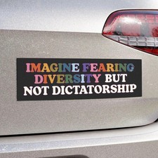 Imagine Fearing Diversity Not Dictatorship Equality Quote Car Magnet | Sticker picture