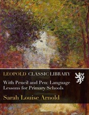 With Pencil and Pen: Language Lessons for Primary Schools picture
