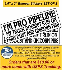 I'm Pro Pipeline Truck Doesn't Run On Fairy Dust Unicorn Piss SET OF 2 Decals picture