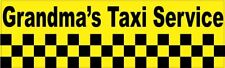 10in x 3in Grandma's Taxi Service Bumper Sticker Car Truck Vehicle Bumper Decal picture