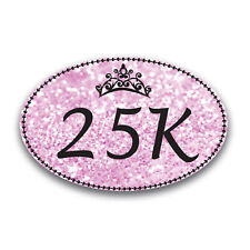 25K Marathon Pink Princess Oval Magnet Decal, 4x6 Inches, Automotive Magnet picture