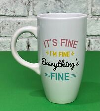 Dat'L Do it Inc 20oz Mug Its fine Im fine Everythings Fine Ceramic Coffee Mug picture