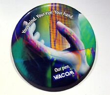 YOUR MIND. YOUR EYE. YOUR HAND OUR PEN. WACOM - VINTAGE BUTTON PIN picture