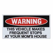 Magnet, Funny Warning, Vehicle Makes Frequent Stops At Your Mom's House, 6