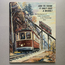 And To Think It Only Cost A Nickel Transport Chattanooga By D Steinberg 1975 TPB picture