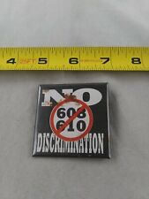 Vintage NO DISCRIMINATION 608 610 Laws LGBTQ Button Pinback Pin *QQ57 picture
