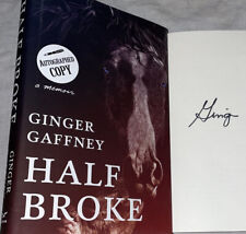 SIGNED Half Broke Book A Memoir Ginger Gaffney 1st ED. HC DJ Autographed Horse picture
