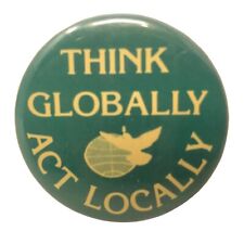 VTG Think Globally Act Locally 1960s Protest Button Pin Pinback Union Made picture
