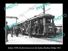 OLD 8x6 HISTORIC PHOTO OF SYDNEY NSW 1st TRAM ACROSS HARBOUR BRIDGE c1932 picture