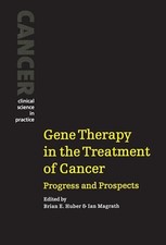 Gene Therapy in the Treatment of Cancer: Progress and Prospects (Cancer: Clinica picture