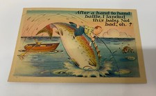 Fishing Humor "After a Hand to Hand Battle I Landed This Baby" Postcard 9445 picture