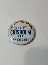 Vintage Shirley Chisholm For President, Catalyst For Change 1972, Red White Blue picture