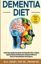 Dementia Diet: A Brain-Boosting Nutrition Guide With Simple Meal Plans to Reduce picture