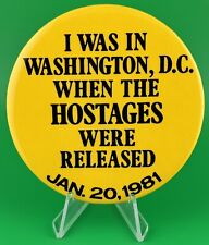 Jan. 20, 1981 “I Was In Washington, D. C. When The Hostages Were Released” Pin picture
