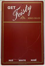 Vintage Get Feisty Serve Chilled Sign Bardenheier Wine Cellar 24x16” picture