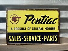 PONTIAC A PRODUCT OF GENERAL MOTORS SALES - SERVICE - PARTS   DISTRESSED LOOK picture