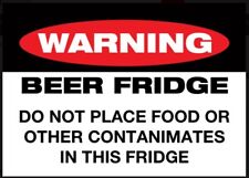 Warning Beer Fridge Only,Do Not Place Food or Other on a 3.5”x 2.5 Metal Magnet. picture
