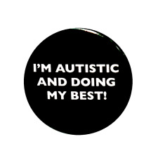 Autism Awareness Button I'm Autistic and Doing My Best Pin Button 1