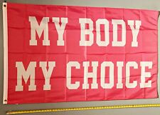 My Body My Choice FLAG FREE USA SHIPPING Freedom My Rights Choice P USA Sign 3x5 picture